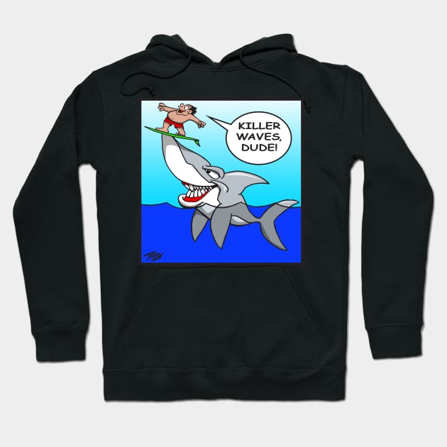 Killer Waves, Dude! Hoodie by Wickedcartoons